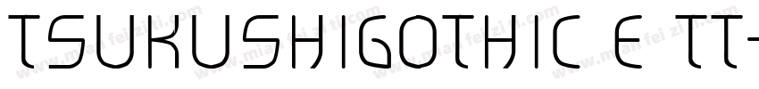 TSUKUSHIGOTHIC E TT字体转换
